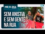 Sem anistia e sem gente na rua | Meio Dia em Brasília - 31/03/2025