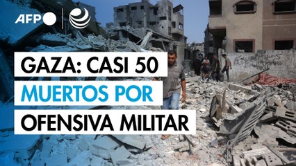 Defensa Civil de Gaza reporta casi medio centenar de muertos en operaciones militares