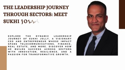 Sukhi Jolly Impact: Sector-Spanning Influence and Integrity