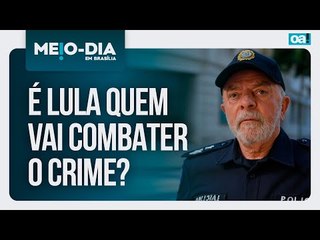 É Lula quem vai combater o crime? | Meio Dia em Brasília - 08/04/2025