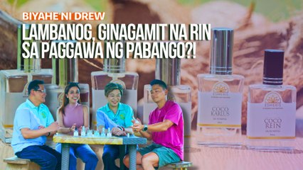 Lambanog, ginagamit na rin sa paggawa ng pabango?! | Biyahe ni Drew