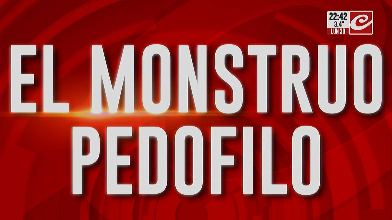 El monstruo pedofilo