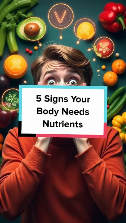 5 Signs Your Body Needs Nutrients