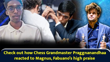 Check out how Chess Grandmaster Praggnanandhaa reacted to Magnus, Fabuano’s high praise