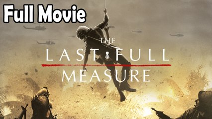 Watch The Last Full Measure (2019) in HD – A Powerful True Story of Heroism 🎖️