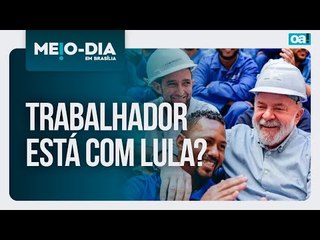 Trabalhador está com Lula? | Meio-Dia em Brasília - 01/05/2025