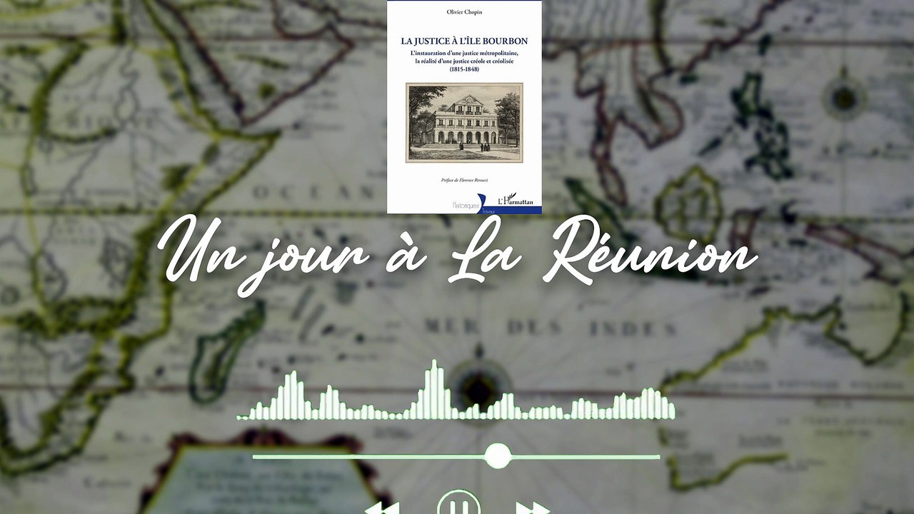 [podcast] Un jour à La Réunion : le 1er juillet 1834....des juristes péï