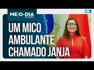 Um mico ambulante chamado Janja | Meio-Dia em Brasília - 14/05/2025