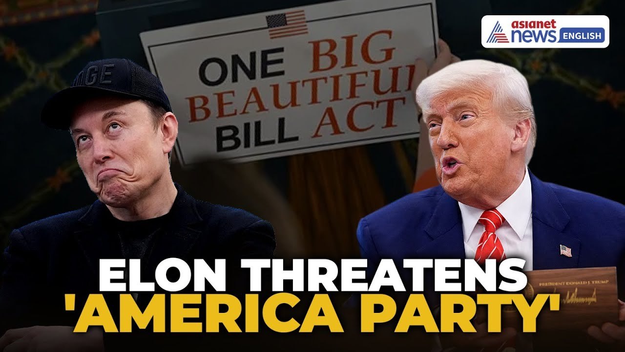 Elon Musk Threatens Trump to Launch 'America Party' | Criticizes Big Beautiful Bill