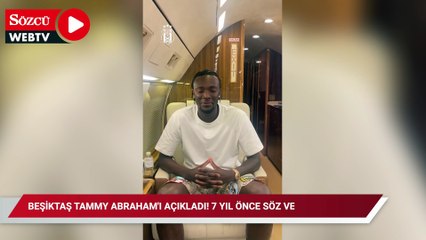 Beşiktaş Tammy Abraham'ı açıkladı! 7 yıl önce söz vermişti...