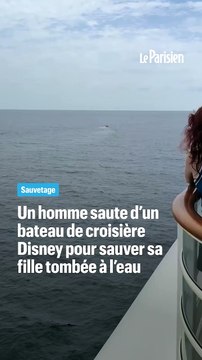 Sa fille tombe du bateau de croisière, il saute pour la sauver