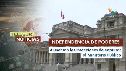 Persiste ofensiva contra el Ministerio Público en Perú