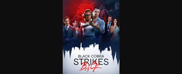 Black Cobra Strikes Back 💥FULL SHORT DRAMA | English Sub