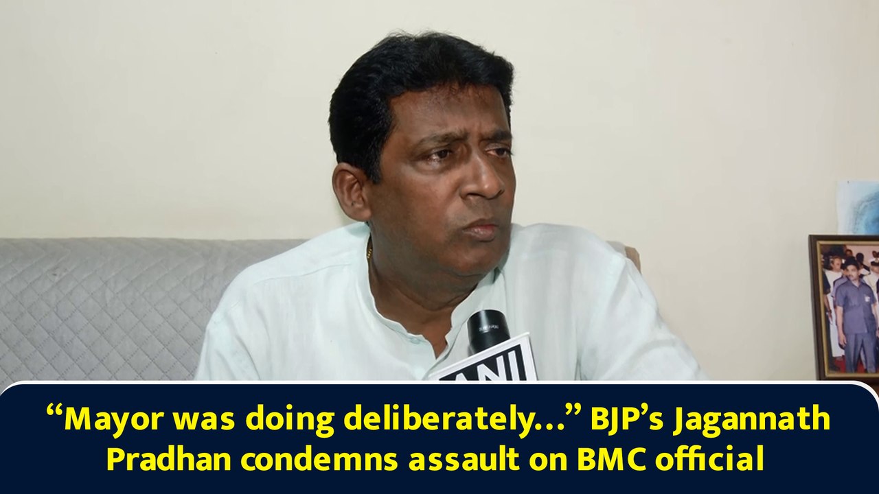 “Mayor was doing deliberately…” BJP’s Jagannath Pradhan condemns assault on BMC official