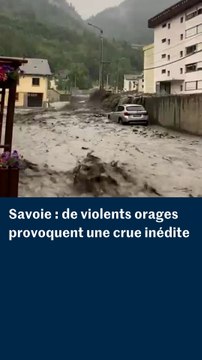 Savoie : de violents orages provoquent la crue la plus importante en soixante-dix ans