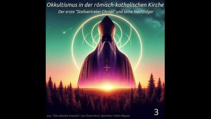 Okkultismus in der römisch-katholischen Kirche - Teil 3 - Der erste "Stellvertreter Christi" und seine Nachfolger