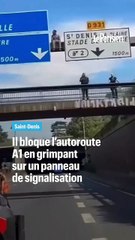 Un homme grimpe sur un panneau de l’A1 et paralyse l’autoroute