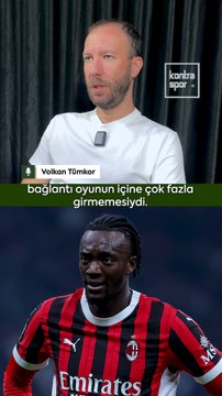 Volkan Tümkor: Tammy Abraham riskli transfer ama patlama yaparsa...