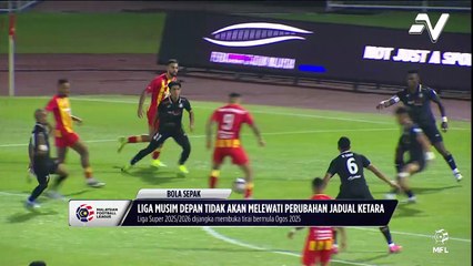 Liga M musim depan tidak akan melewati perubahan jadual ketara
