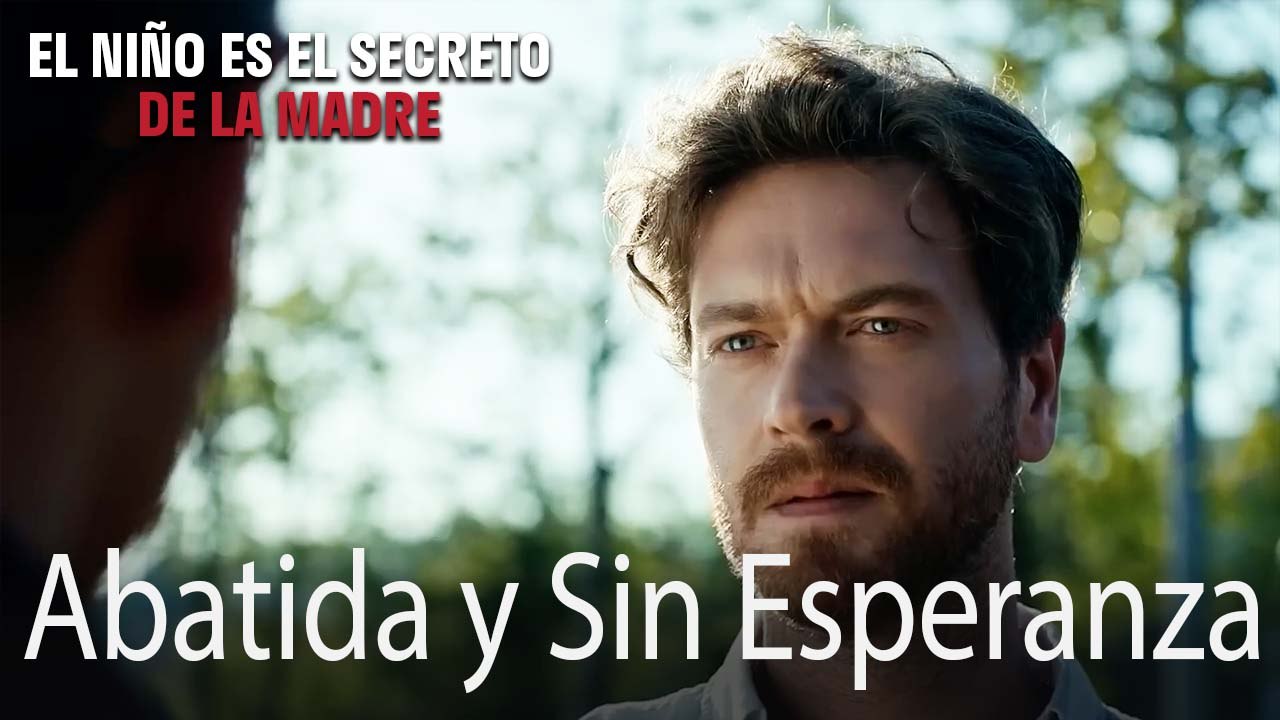 Abatida y Sin Esperanza