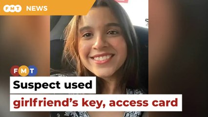 Main suspect in Cyberjaya murder used girlfriend’s key, access card, say cops