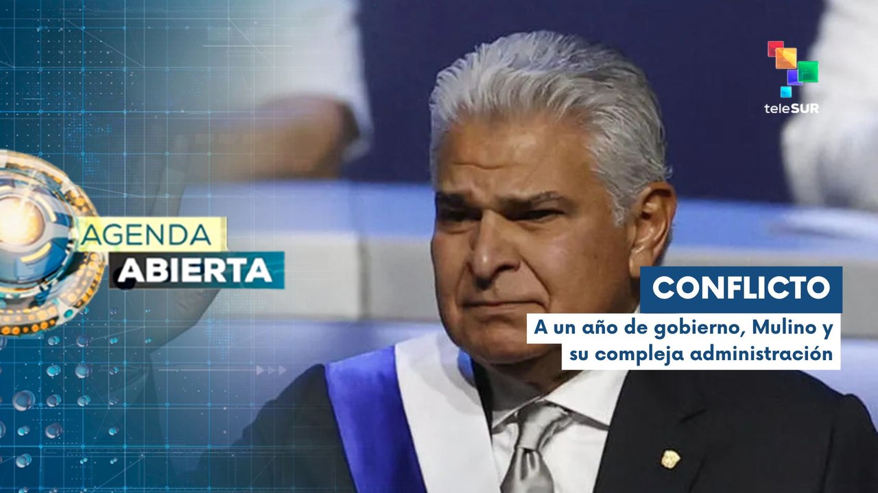 Continúan conflictos en Panamá a un año del mandato de Mulino