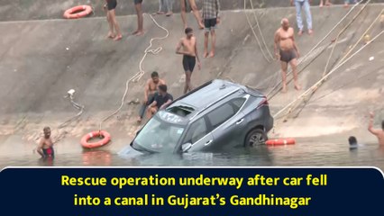 Rescue operation underway after car fell into a canal in Gujarat’s Gandhinagar