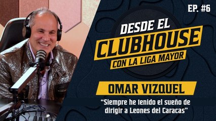Desde El Clubhouse (Ep. 6) ft. Omar Vizquel
