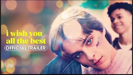 I Wish You All The Best | Official Trailer - Corey Fogelmanis, Alexandra Daddario. Cole Sprouse
