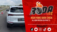 All-New Proton X50 2025 (Part 2), Roda Panas Quick Check