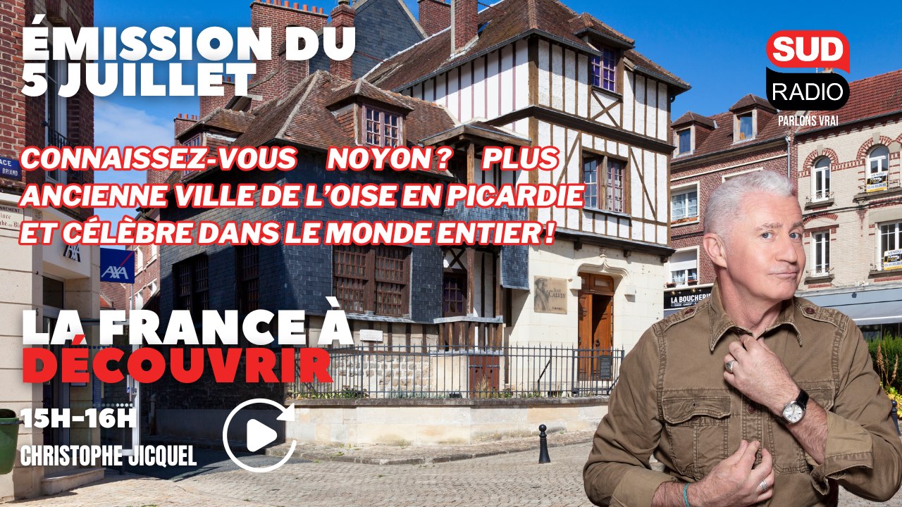 Connaissez-vous Noyon ? Plus ancienne ville de l’Oise en Picardie et célèbre dans le monde entier !