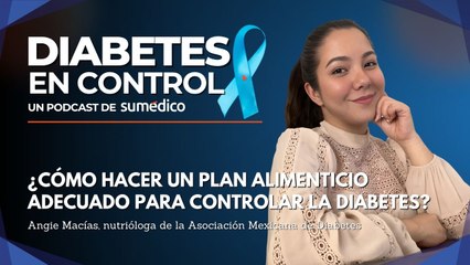 ¿Cómo hacer un plan alimenticio adecuado para controlar la diabetes?