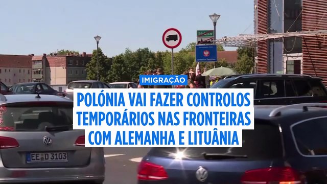 Polónia faz controlo temporário nas fronteiras com Alemanha e Lituânia