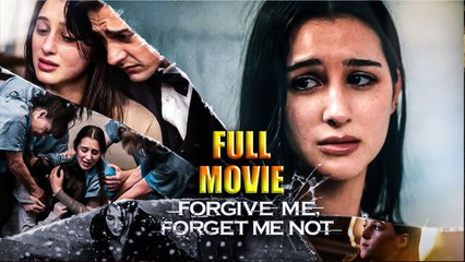 Forgive Me Forget Me Not 2025 Full Movie