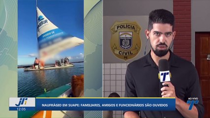 Naufrágio em Suape: familiares, amigos e funcionários são ouvidos