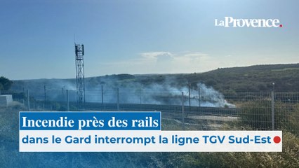 Un incendie près des rails dans le Gard interrompt  la ligne TGV Sud-Est