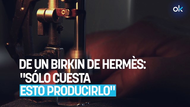 Las fábricas chinas desvelan el verdadero precio de un Birkin de Hermès: Sólo cuesta esto producirlo