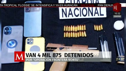 Operación Frontera Norte' deja más de 4,875 detenidos por delitos relacionados con drogas