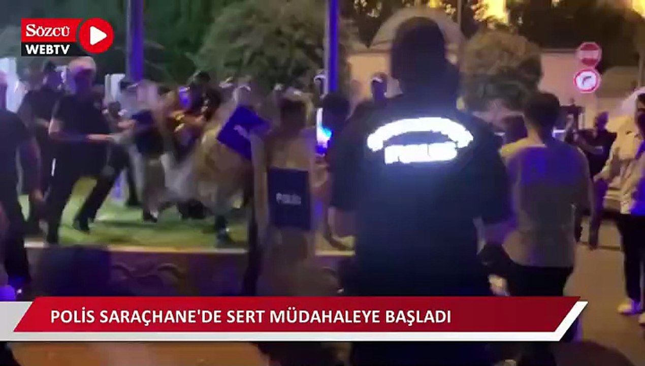 Polis, Saraçhane’de sert müdahaleye başladı
