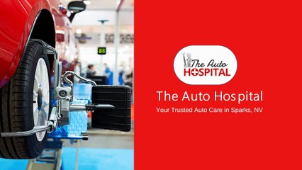 The Auto Hospital | Auto repair shop in Sparks NV