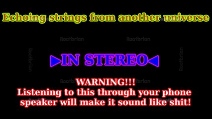 Echoing strings from another universe (Soundtrack)