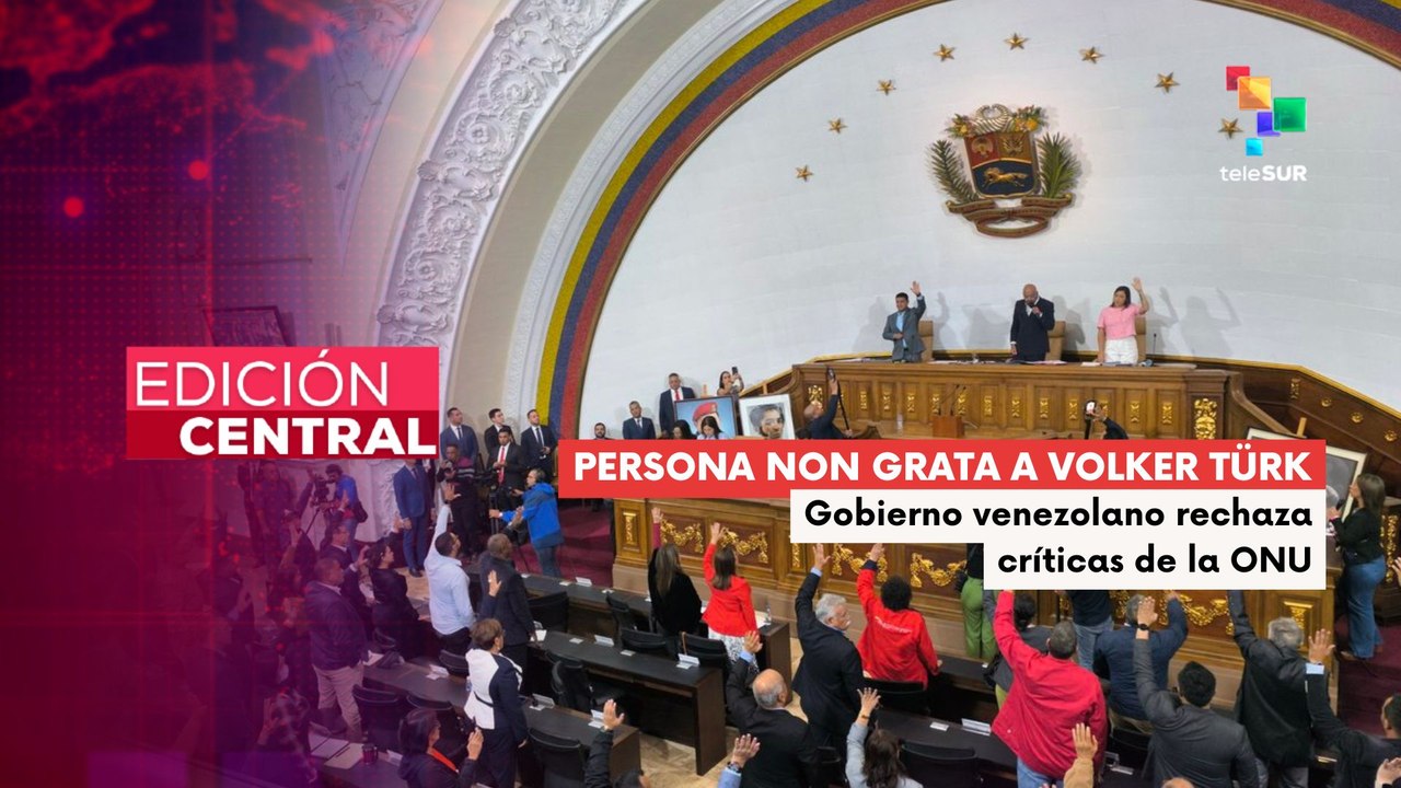 AN de Venezuela declaró persona non grata al alto comisionado de la ONU Volker Türk