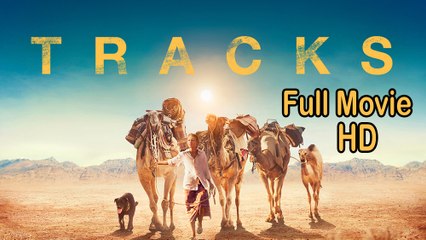 Tracks (2013) Watch HD