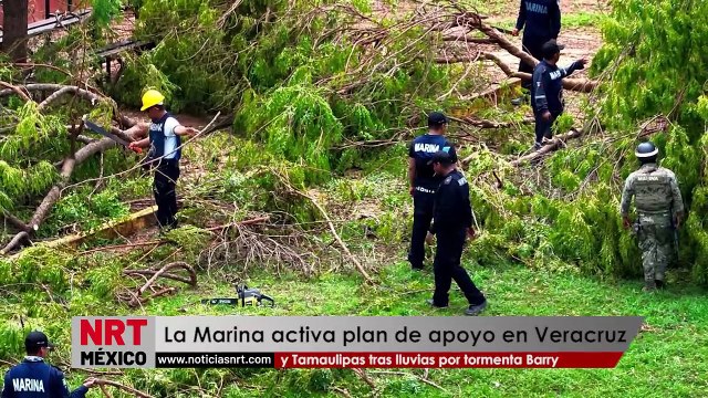 La Marina activa plan de apoyo en Veracruz y Tamaulipas tras lluvias por tormenta Barry