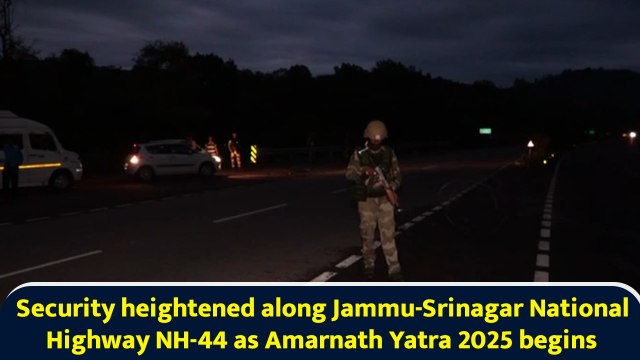 Security heightened along Jammu-Srinagar National Highway NH-44 as Amarnath Yatra 2025 begins