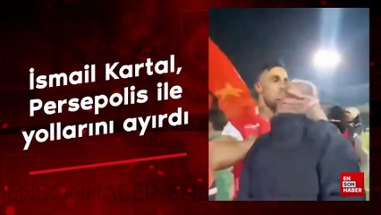 İsmail Kartal, Persepolis ile yollarını ayırdı