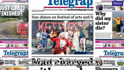 Northamptonshire Telegraph Morning Update 2 July, 2025