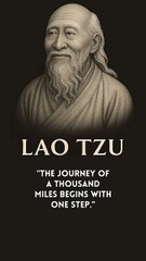 Lao Tzu on Progress: One Step Can Change Everything