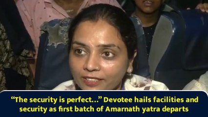“Security is perfect…” Devotee hails facilities and security as 1st batch of Amarnath yatra departs