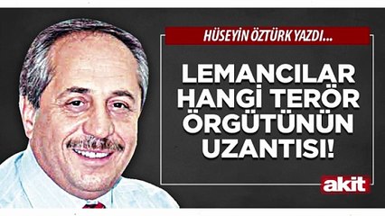 Hüseyin Öztürk: Lemancılar hangi terör örgütünün uzantısı!